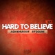 Hard to Believe Single