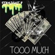 Tooo Much feat BdrGoon Single