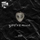 You re Mine Single