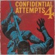 CONFIDENTIAL ATTEMPTS 4