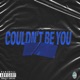 Couldn t Be You Single