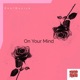 On Your Mind Single