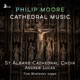 Philip Moore Cathedral Music