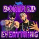Bonified Everything Volume 2