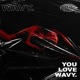 You Love WAVY Single