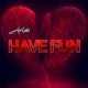 Have Fun Single