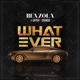 What Ever feat Upper X Osanga Single