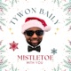 Mistletoe With You Single