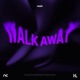 Walk Away Single