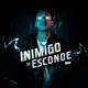 Inimigo se Esconde Single
