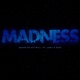 Madness feat Lokii 2 Eyes Single