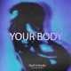 Your Body feat Kyra Mastro Single