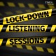 Lock Down Listening Sessions
