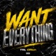 Want Everything Single