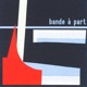 Bande à part Single