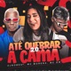 Até Quebrar a Cama 2 0 Single