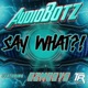 Say What feat Ozmosys Single