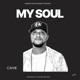 MY SOUL