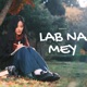 Lab Na Mey Single
