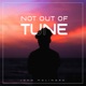 Not Out Of Tune Single