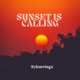 Sunset is Calling Single
