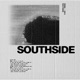 SOUTHSIDE Single