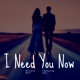 I Need You Now Single