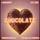Chocolate feat Wordsworth PaviElle French Jay Bee Single