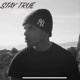 Stay True Single