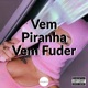 Vem Piranha Vem Fuder Single
