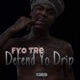 Defend Yo Drip Single