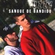 Sangue de Bandido Single