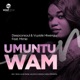 Umuntu Wam feat Mimie