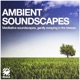 Ambient Soundscapes