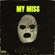 My Miss feat Taliwan Marckiee Single