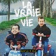 La vraie vie Version deluxe 10 inédits