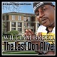 The Last Don Alive feat 4rAx Luck Mistafab San Quinn Cutz Cali Mahasen William Breed