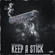 Keep A Stick feat TattumUp Single