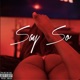 Say So feat Maskerade Single