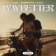 Way Better Single