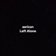 Left Alone Single