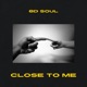 Close to me 8D AUDIO 8D AUDIO Single