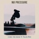 No Pressure Single
