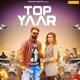 Top Yaar Single