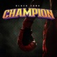 Champion feat Zed Shizzy Ardonyx Single