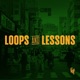 Loops and Lessons