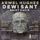Arwel Hughes Oratorio Dewi Sant