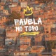 Favela no Topo Single