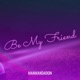 Be My Friend Single