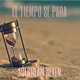 El Tiempo Se Para Single